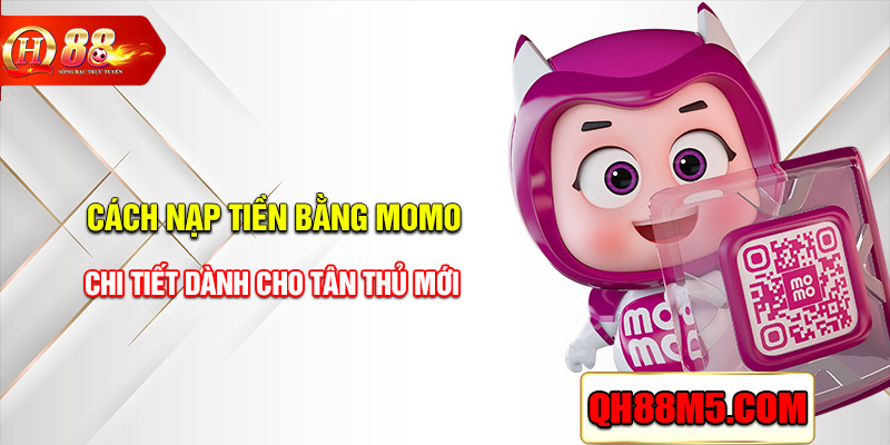 cach-nap-tien-bang-momo-qh88-anh-dai-dien